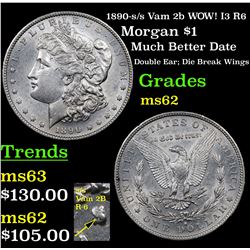 1890-s /s Vam 2b WOW! I3 R6 Morgan Dollar $1 Grades Select Unc