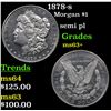 Image 1 : 1878-s Morgan Dollar $1 Grades Select+ Unc
