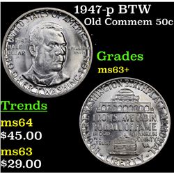 1947-p BTW Old Commem Half Dollar 50c Grades Select+ Unc