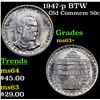 Image 1 : 1947-p BTW Old Commem Half Dollar 50c Grades Select+ Unc