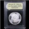Image 4 : ***Auction Highlight*** 1884-cc Vam 4a R5 Morgan Dollar $1 Graded Choice Unc+ DMPL By USCG (fc)