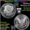 Image 1 : ***Auction Highlight*** 1879-s Morgan Dollar $1 Graded Choice Unc+ DMPL BY USCG (fc)
