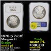 Image 1 : NGC 1878-p 7/8tf Morgan Dollar $1 Graded ms62 pl By NGC