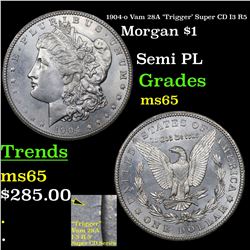 1904-o Vam 28A 'Trigger' Super CD I3 R5 Morgan $1 Grades GEM Unc