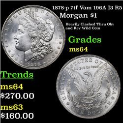 1878-p 7tf Vam 196A I3 R5 Morgan Dollar $1 Grades Choice Unc