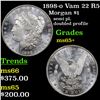 Image 1 : 1898-o Vam 22 R5 Morgan Dollar $1 Grades GEM+ Unc