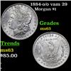 Image 1 : 1884-o /o vam 29 Morgan Dollar $1 Grades Select Unc