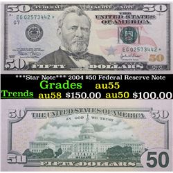 ***Star Note*** 2004 $50 Federal Reserve Note Grades Choice AU