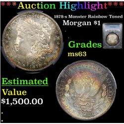 ***Auction Highlight*** PCGS 1878-s Monster Rainbow Toned Morgan Dollar $1 Graded ms63 By PCGS (fc)