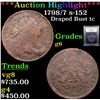 Image 1 : ***Auction Highlight*** 1798/7 s-152 Draped Bust Large Cent 1c Graded g+ By USCG (fc)
