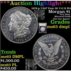 ***Auction Highlight*** 1878-p 7/8tf Vam 36 7/4 I4 R4 Morgan Dollar $1 Graded Select Unc DMPL By USC