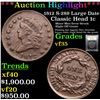 Image 1 : ***Auction Highlight*** 1812 S-289 Large Date Classic Head Large Cent 1c Graded vf++ By USCG (fc)