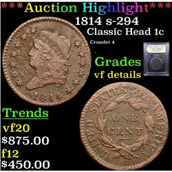 ***Auction Highlight*** 1814 s-294 Classic Head Large Cent 1c Graded vf details By USCG (fc)