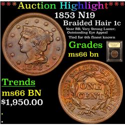 ***Auction Highlight*** 1853 N19 Braided Hair Large Cent 1c Graded GEM+ Unc BN By USCG (fc)