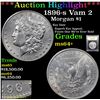 Image 1 : ***Auction Highlight*** 1896-s Vam 2 Morgan Dollar $1 Graded Choice+ Unc By USCG (fc)
