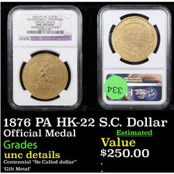 NGC 1876 PA HK-22 S.C. Dollar US Centennial Exposition Graded unc details By NGC