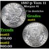 Image 1 : 1887-p Vam 11 Morgan Dollar $1 Grades Select Unc