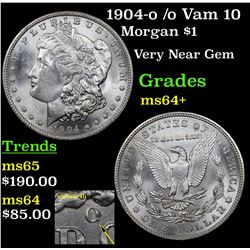 1904-o /o Vam 10 Morgan Dollar $1 Grades Choice+ Unc