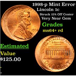 1998-p Mint Error Lincoln Cent 1c Grades Choice+ Unc RD