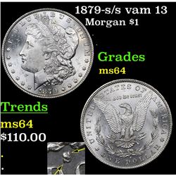 1879-s /s vam 13 Morgan Dollar $1 Grades Choice Unc