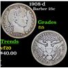 Image 1 : 1908-d Barber Quarter 25c Grades f+
