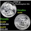Image 1 : 1936-p Washington Quarter 25c Grades GEM+ Unc