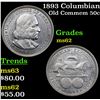 Image 1 : 1893 Columbian Old Commem Half Dollar 50c Grades Select Unc