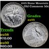 Image 1 : 1925 Stone Mountain Old Commem Half Dollar 50c Grades Choice AU