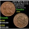 Image 1 : 1804 Mint Error Draped Bust Half Cent 1/2c Grades vf++