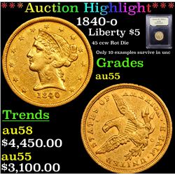 ***Auction Highlight*** 1840-o Gold Liberty Half Eagle $5 Graded Choice AU By USCG (fc)