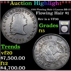 ***Auction Highlight*** 1795 Flowing Hair 3 Leaves BB-27 Flowing Hair Dollar 1 Graded f+ By USCG (fc