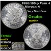 Image 1 : 1886/188-p Vam 4 Morgan Dollar $1 Grades Choice+ Unc