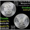 Image 1 : 1878-s Vam 65 I3 R5 Morgan Dollar $1 Grades Choice Unc PL