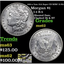 1901-o Vam 25A Super CD WOW! I3 R5 Morgan $1 Grades Select Unc