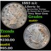 Image 1 : 1883 n/c Liberty Nickel 5c Grades Choice+ Unc