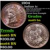 Image 1 : 1904 Indian Cent 1c Grades GEM Unc BN