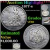 Image 1 : ***Auction Highlight*** 1877-s Opium/Locket/Box Dollar $1 Graded vf++ BY USCG (fc)
