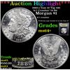 Image 1 : ***Auction Highlight*** 1880-s Vam 10 Top 100 '8/7 Crossbar' I4 R6 Morgan $1 Graded Choice+ Unc By U