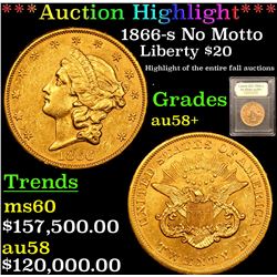 *Highlight OF ENTIRE AUCTION SERIES* 1866-s No Motto Gold Liberty $20 Choice AU/BU Slider+ By USCG (