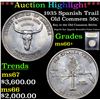 Image 1 : ***Auction Highlight*** 1935 Spanish Trail Old Commem Half Dollar 50c Graded GEM++ Unc BY USCG (fc)