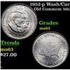 Image 1 : 1952-p Wash/Car Old Commem Half Dollar 50c Grades Select Unc