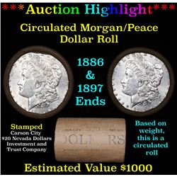 ***Auction Highlight*** Full Morgan/Peace silver dollar $1 roll $20 , 1886 & 1897 ends (fc)