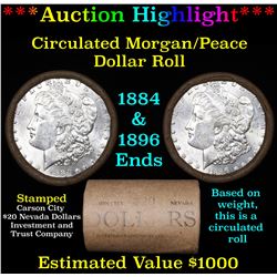 ***Auction Highlight*** Full Morgan/Peace silver dollar $1 roll $20 , 1884 & 1896 ends (fc)