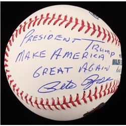 PETE ROSE SIGNED RAWLINGS BASEBALL Inscribed  PRESIDENT TRUMP MAKE AMERICA GREAT AGAIN 