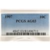 Image 3 : 1907 BARBER DIME PCGS AGO3