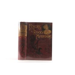 Rare Copy of Echoes From the Rocky Mountains c1890