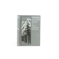 1916 Through Glacier Park by Mary Roberts Rinehart