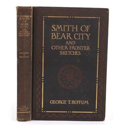Smith of Bear City By George Buffum First Edition