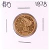 Image 1 : 1878 $5 Liberty Head Half Eagle Gold Coin