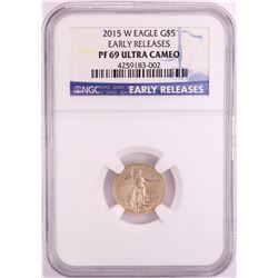 2015-W $5 Proof American Gold Eagle Coin NGC PF69 Ultra Cameo Early Releases